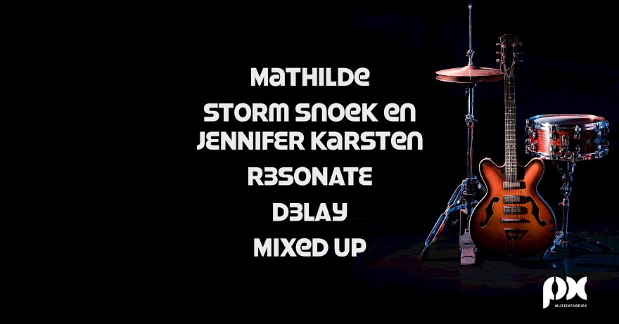 PX Muziekfabriek Presenteert...